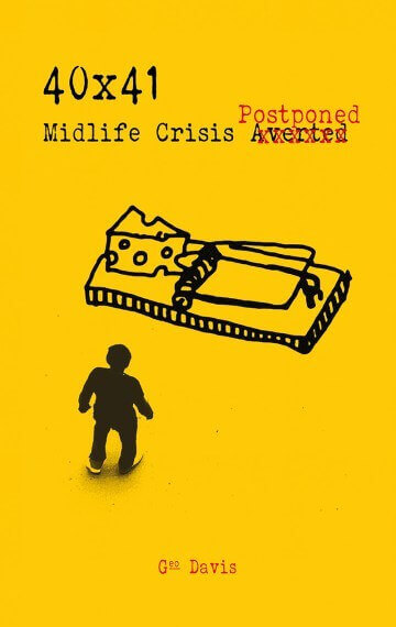 40×41: Midlife Crisis Postponed